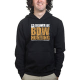 I'd Rather Be Bow Hunting Hoodie Style001