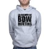 I'd Rather Be Bow Hunting Hoodie