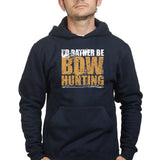 I'd Rather Be Bow Hunting Hoodie Style001