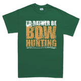 I'd Rather Be Bow Hunting Men's T-shirt