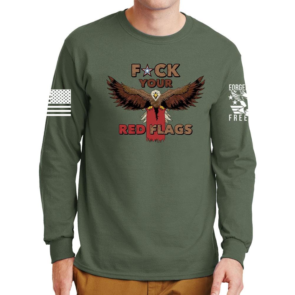 Fuck Your Red Flag Laws Long Sleeve T-shirt Style001
