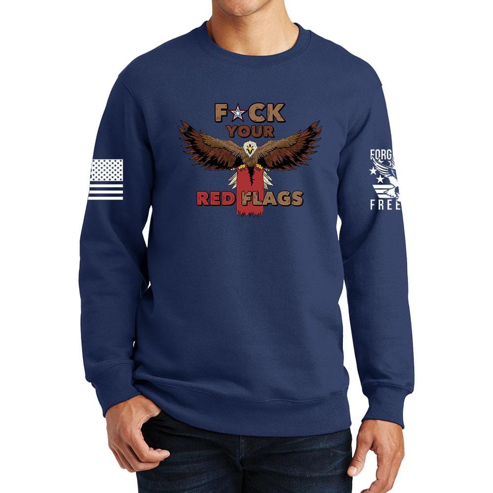 Fuck Your Red Flag Laws Sweatshirt Style001