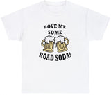 AAA Love Me Some Road Soda T Shirt