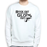 Rock Out With Your Gun Out Sweatshirt Style001