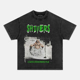 SHIVERS  T-SHIRT