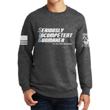 Seriously Incompetent Gunmaker Sweatshirt Style001