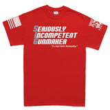 Seriously Incompetent Gunmaker T-shirt Style001