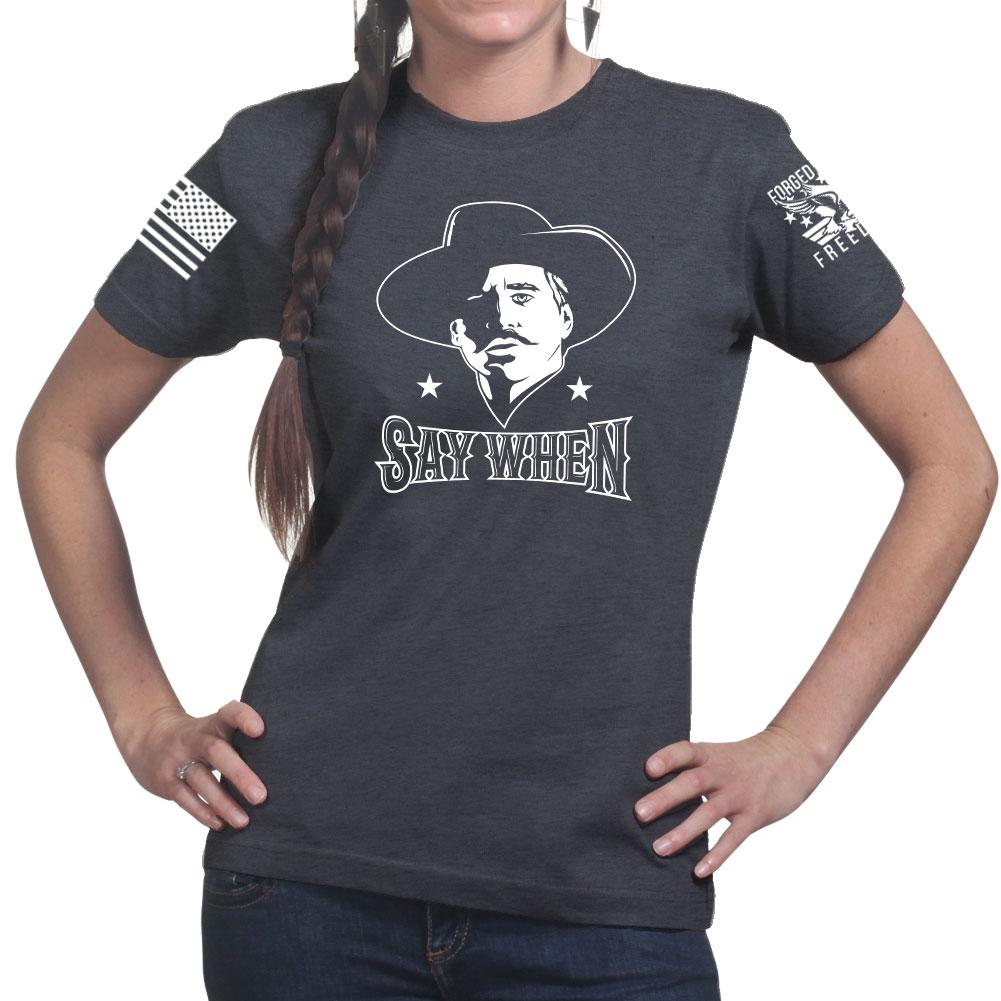 Say When Ladies T-shirt Style001
