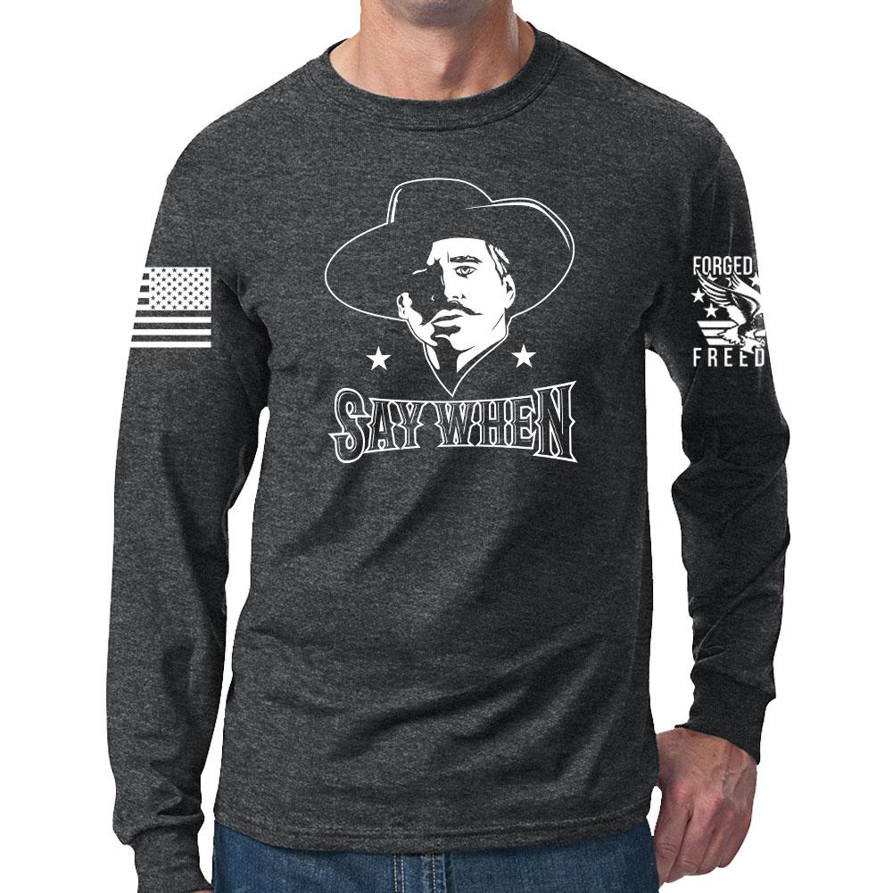 Say When Long Sleeve T-shirt Style001