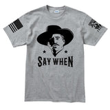 Say When Men's T-shirt