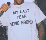 MY LAST YEAR HEAVYWEIGHT WHITE T-SHIRT