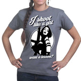 I Shoot Like A Girl Ladies T-shirt Style001