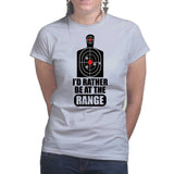 Rather Be At The Range Ladies T-shirt