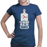 Rather Be At The Range Ladies T-shirt Style001