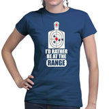 Rather Be At The Range Ladies T-shirt