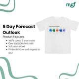 5 Day Forecast Outlook T Shirt