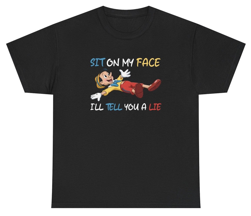 Sit On My Face Pinocchio Tee