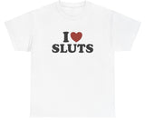 AAA I Heart / Love Sluts T Shirt