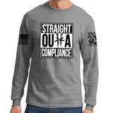 Straight Outta Compliance Long Sleeve T-shirt