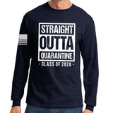 Straight Outta Quarantine Long Sleeve T-shirt Style001