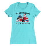 It's Not Hoarding If It's Sneakers Funny Women's T-Shirt