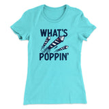 What's Poppin' Women's T-Shirt