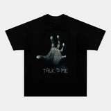 TALK TO ME 4.1 2.0 TEE