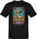 Body By Tacos I Hope They Serve Tacos In Hell T-Shirt