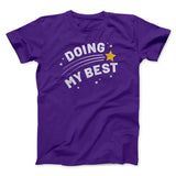 Doing My Best Funny Men/Unisex T-Shirt