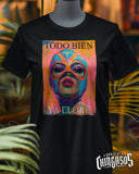 Todo Bien Ya LlorÃ© Luchadora T-Shirt