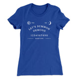Let's Summon Demons Women's T-Shirt
