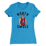 North Swole Women's T-Shirt