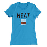 Whiskey- Neat Women's T-Shirt