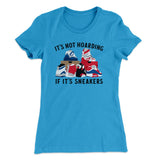 It's Not Hoarding If It's Sneakers Funny Women's T-Shirt