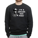 TYM Grown Ass Man Sweatshirt Style001
