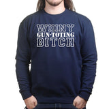 Whiny Gun Toting Bitch Sweatshirt