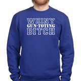 Whiny Gun Toting Bitch Sweatshirt