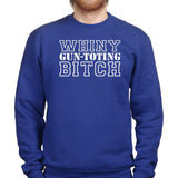 Whiny Gun Toting Bitch Sweatshirt Style001
