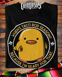Premium Chingon When's Taco Bod Season Taco Lover's Tee