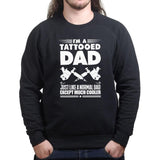 Tattooed Dad Sweatshirt
