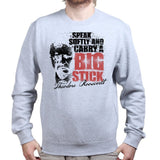 UnisexSpeak Softly Sweatshirt