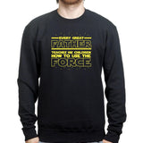 The Father Force Sweatshirt Style001