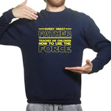 The Father Force Sweatshirt Style001