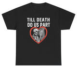 Till Death Do Us Part Tee