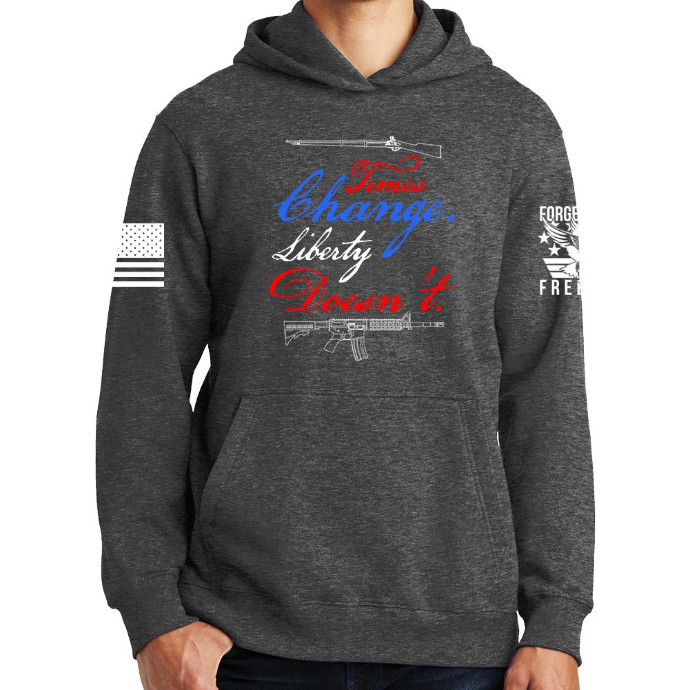Times Change Liberty Doesn't Hoodie Style001