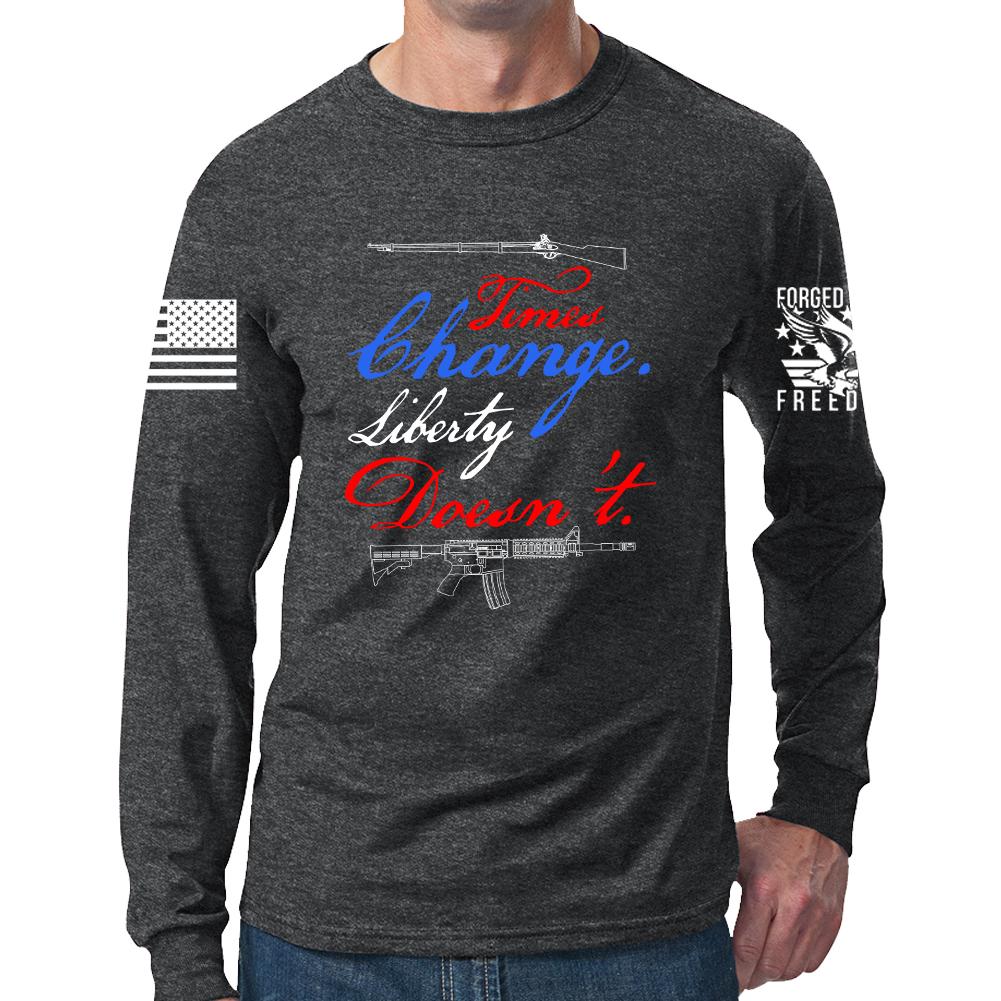 Times Change Liberty Doesn't Long Sleeve T-shirt Style001