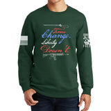 Times Change Liberty Doesn't Sweatshirt Style001