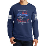 Times Change Liberty Doesn't Sweatshirt