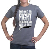 Ladies Tool Old To Fight T-shirt Style001