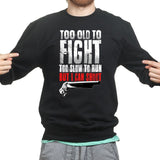 Unisex Tool Old To Fight Sweatshirt Style001
